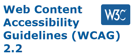 W3C Web Content Accessibility Guidelines (WCAG) 2.2.