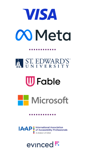Meta, Visa, St. Edwards University, Fable, Microsoft, International Association of Accessibility Professionals, Evinced