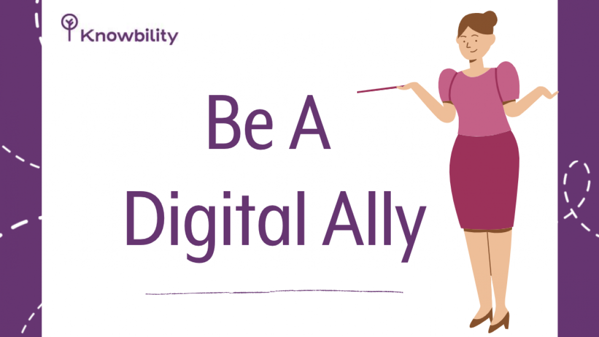 Cartoon teacher points to white board that reads Knowbility. Be A Digital Ally.