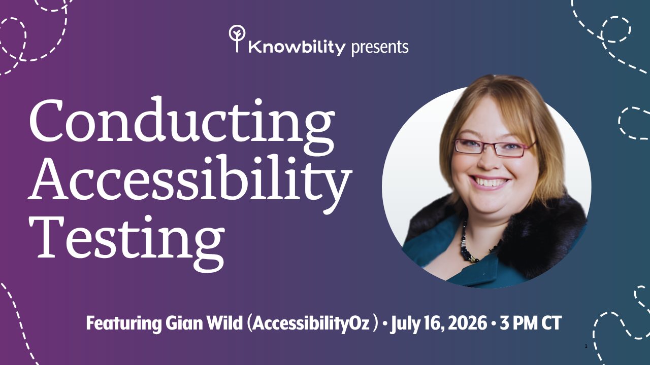 Be a Digital Ally. Conducting Accessibility Testing. To the right is a circular headshot of Gian Wild, and the Knowbility logo is at the top of the image..