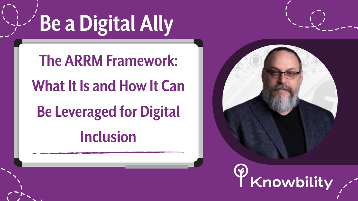 The ARRM Framework: What It Is and How It Can Be Leveraged for Digital Inclusion