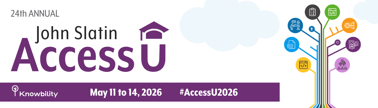 24th Annual John Slatin AccessU! Elevate Accessibility. Includes mulit-color digital tree with branches representing circuitry and leaf icons representing different instructional categories such as UX Design, Testing, and Coding.