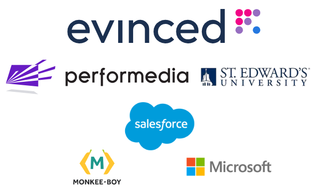 Evinced, Performedia, St. Edward's University, Salesforce, Monkee-Boy, Microsoft